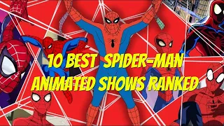 The 10 Best 'Spider Man' Animated Shows, Ranked