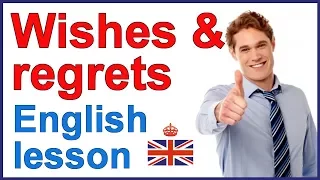 English lesson | Wishes and regrets