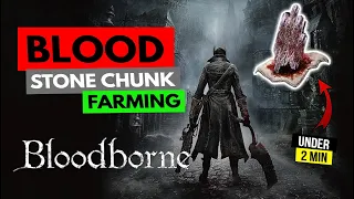 Super FAST Way to Farm Blood Stone Chunk | Bloodborne