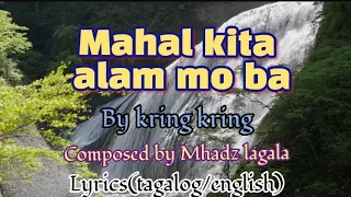 mahal kita alam mo ba / kring kring composed by mhadz lagala lyrics(tagalog/english)#sanshai-BSM-TV