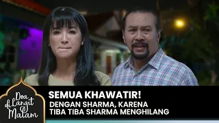 SHARMA IS MISSING! Hana & Uncle Danar are very worried | DOA DI LANGIT MALAM | Eps 40 (4/4)