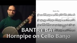 Bantry Bay (Irish Hornpipe) on cello banjo, faster then slower, with onscreen notation