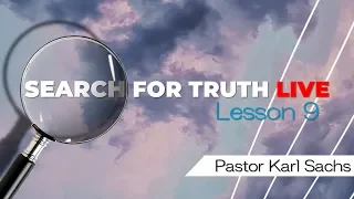 Upland Lighthouse Church - Search for Truth - Lesson 9