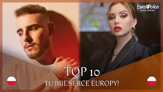 My Top 10 | 🇵🇱 Tu Bije Serce Europy! (Poland Eurovision 2022)