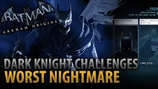 Batman: Arkham Origins - Dark Knight Challenges: Worst Nightmare Walkthrough