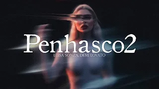 Luísa Sonza, Demi Lovato - Penhasco2 (Letra/Lyrics)