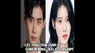 Lee Jong Suk and IU Confirming Relationship!