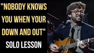 How to Play the Solo on "Nobody Knows You When You're Down and Out" | Eric Clapton