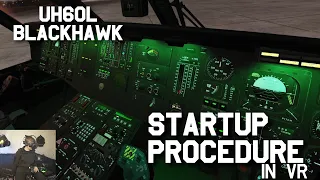 DCS: UH-60L Blackhawk Startup Procedure in VR