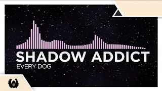 [Electro-Metal] - Shadow Addict - Every Dog [Monstercat Fanmade]