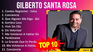 Gilberto Santa Rosa 2023 - 10 Grandes Exitos - Conteo Regresivo - Salsa, Conciencia, Que Alguien...