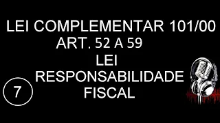 LEI COMPLEMENTAR 101/00 LEI DE RESPONSABILIDADE FISCAL 7 EM ÁUDIO ATUALIZADA ATÉ A DATA DA POSTAGEM