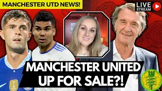 Man Utd UP FOR SALE? |Pulisic On LOAN? | Man Utd Casemiro NEGOTIATIONS | #MUFC NEWS!