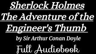 Sherlock Holmes The Adventure of the Engineer's Thumb | Black Screen Full Audiobook