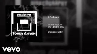 Tomer Aaron - I Believe (2000 Remix) ft. DJ Blackmoon