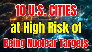 10 United States Cities that Could be Nuclear Targets