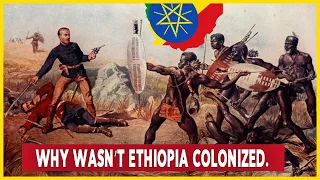Why Wasn’t Ethiopia Colonized.