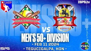 ISPS MEN'S 50+ SLOW - TEGUCIGALPA, HONDURAS: GENERALES vs TROPICAL (Game 2)