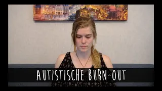 Wat is een Autistische Burn-Out?