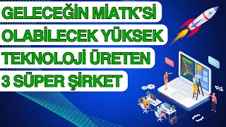 GELECEĞİN MİA TEKNOLOJİ'Sİ OLABİLECEK 3 YAZILIM HİSSESİ