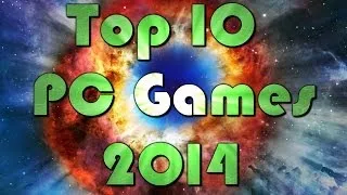 Top 10 Upcoming PC Games 2014