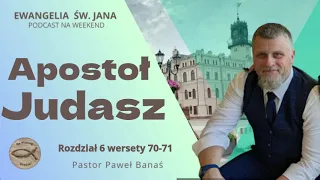 #034 Apostoł Judasz (podcast) - Pastor Paweł Banaś