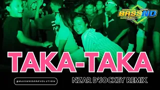 BASS SENTAK TAKA-TAKA BY NZAR D'JOCKEY REMIX 2024