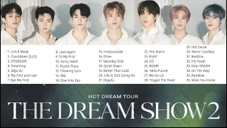 NCT Dream Tour “THE DREAM SHOW 2: In A Dream” SETLIST PLAYLIST