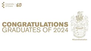 University of Essex | Spring Graduation 2024 – Ceremony 8