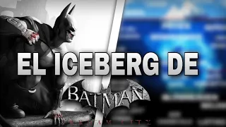 EL ICEBERG DE BATMAN ARKHAM CITY