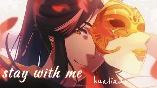 stay with me | Xie Lian x Hua Cheng [fmv]