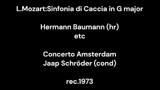 L.Mozart:Sinfonia di Caccia in G major / Hermann Baumann (hr) & Jaap Schröder & Concerto Amsterdam