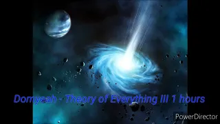 Domyeah - Theory of everything 3 1 hours