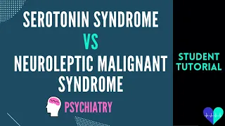 Serotonin Syndrome vs Neuroleptic Malignant Syndrome - Medical Tutorial