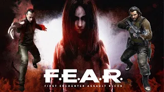 Fear Complete Edition Стрим - Прохождение #1 Максимальная Сложность!