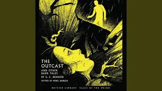 Chapter 10.13 - The Outcast and Other Dark Tales by E.F. Benson