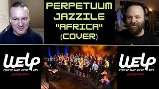 Perpetuum Jazzile - Africa (Cover) | REACTION