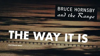 Bruce Hornsby and the Range - The Way It Is (Extended 80s Multitrack Version) (BodyAlive Remix)