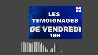 LES TEMOIGNAGES DE VENDREDI SOIR LE 12/11/2021 par Chris Ndikumana