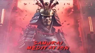 Immortal Samurai Warrior - Resilient In The Face Of All Difficulties - Samurai Meditation