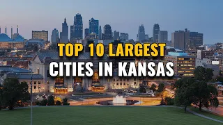 Top 10 Largest Cities in Kansas 2023