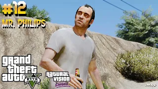 GTA 5 - Mr. Philips [ Story Mode With Natural Vision Evolved ] #12