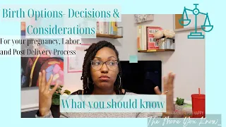 Birth Options | Decisions & Considerations | Pregnancy/Labor/Post Delivery | Happened Upon Happy