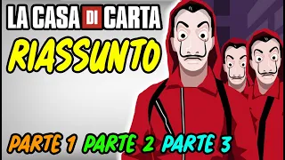 LA CASA DI CARTA RIASSUNTO ( PARTI 1, 2, 3)