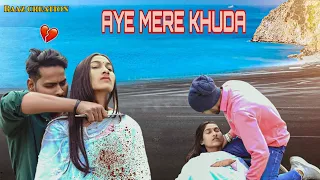 Aye mere khuda tu itna bata || Heart touching story || Raaz creation || Raaz jaiswal