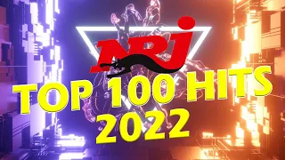 THE BEST MUSIC 2022 - NRJ TOP 100 HITS  2022 - NRJ MUSIC AWARDS 2022 - NRJ MUSIQUE  HITS 2022