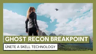 Ghost Recon Breakpoint: Únete a Skell Technology