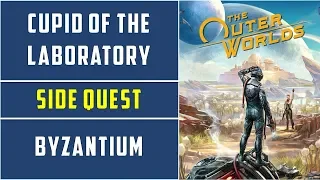 Cupid of the Laboratory | Side Quest | Byzantium | The outer Worlds