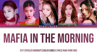 ITZY (있지) - Mafia In The Morning (Color Coded Lyrics) [TEASER MASHUP EXTENDED]