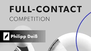 Full Contact Competition - Philipp Deiß